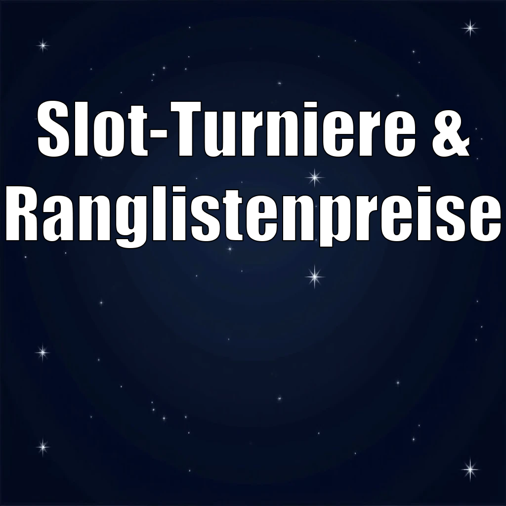 Slot-Turniere & Ranglistenpreise